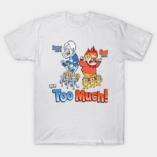 Are too much T-Shirt